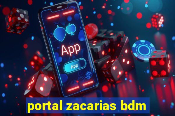 portal zacarias bdm